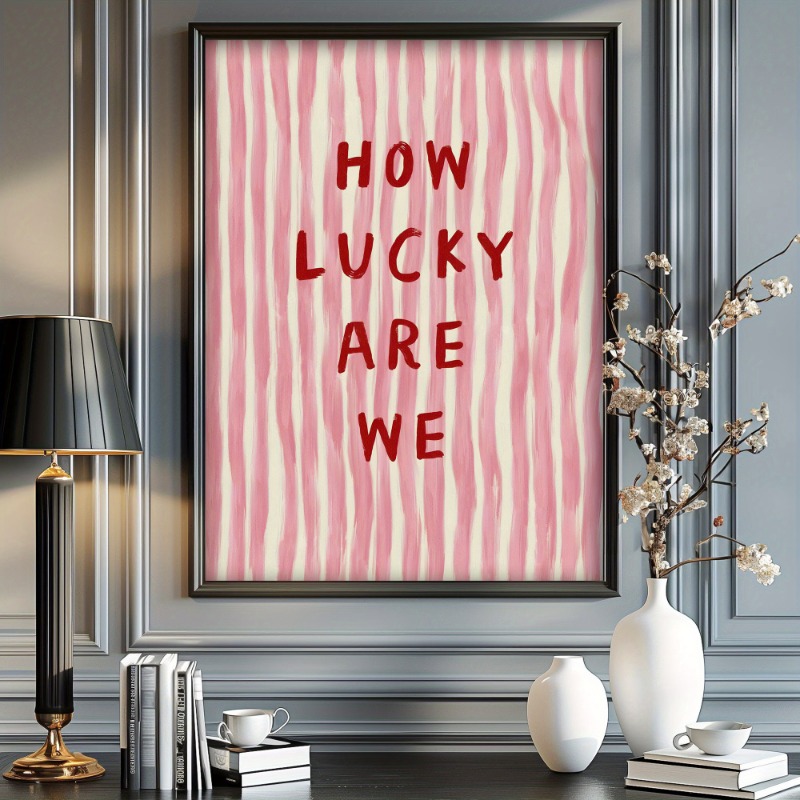 Home Decor How To - How Lucky We Are Canvas Poster,Vintage