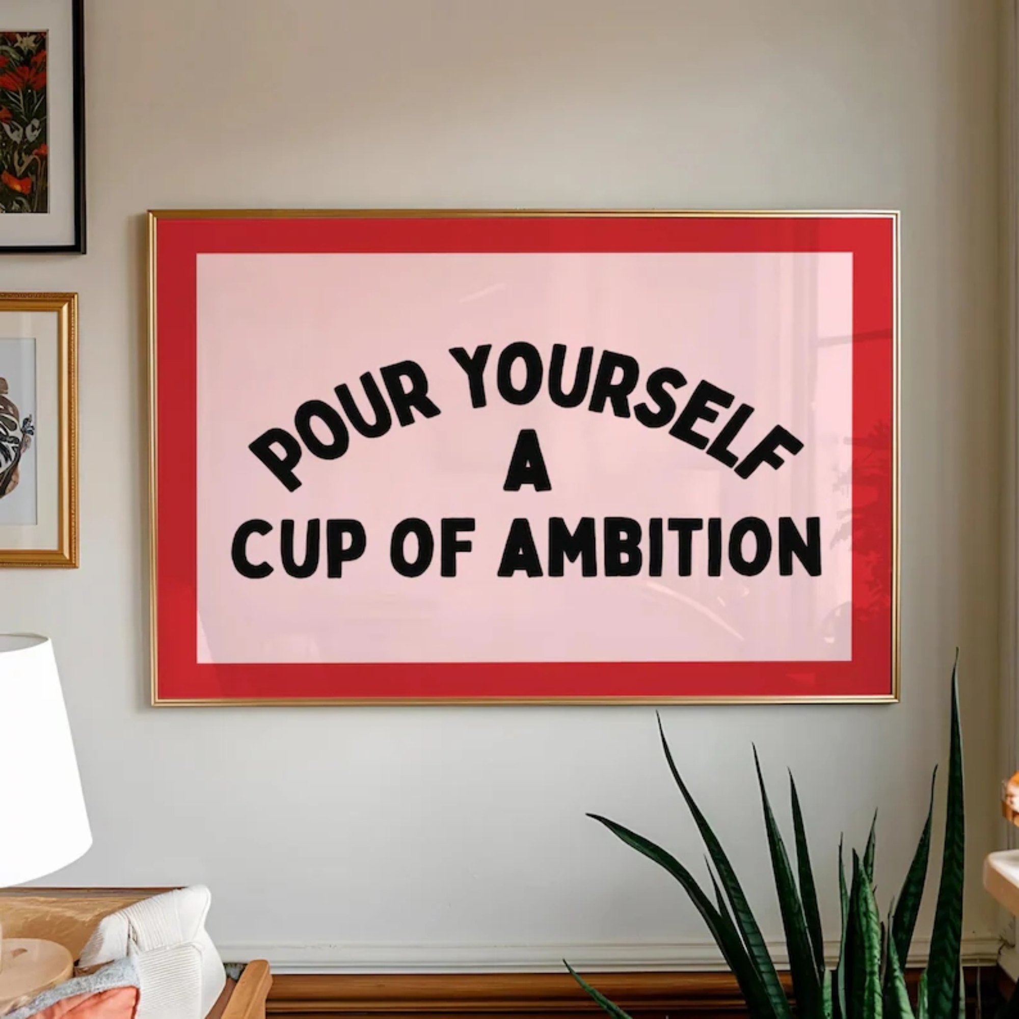 Pour Yourself A Cup Of Ambitio - Home Decor Dopamine 评论和价格